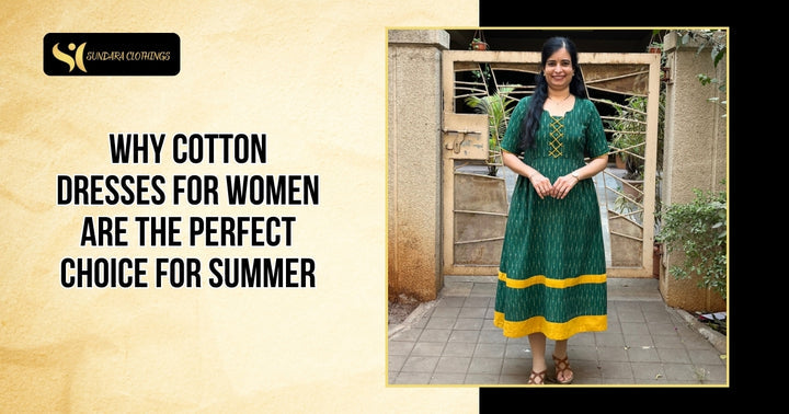 Why Cotton Dresses for Ladies Are a Summer Wardrobe Essential