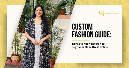 Custom Fashion Guide: Things to Know Before You Buy a Tailor-Made Dress Online